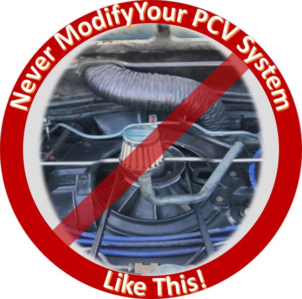 Never Modify PCV System.jpg